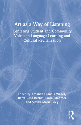 Wager / Berriz / Cranmer |  Art as a Way of Listening | Buch |  Sack Fachmedien