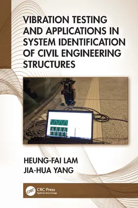 Lam / Yang |  Vibration Testing and Applications in System Identification of Civil Engineering Structures | Buch |  Sack Fachmedien