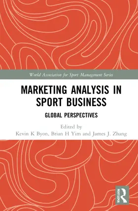 Byon / Yim / Zhang |  Marketing Analysis in Sport Business | Buch |  Sack Fachmedien