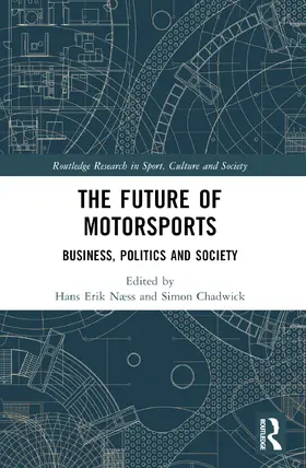 Næss / Chadwick |  The Future of Motorsports | Buch |  Sack Fachmedien