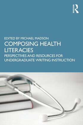 Madson |  Composing Health Literacies | Buch |  Sack Fachmedien