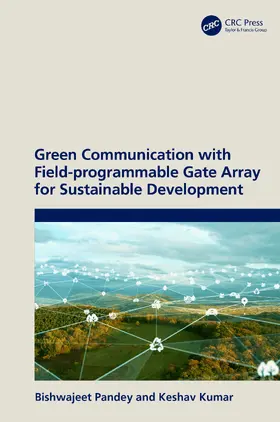 Pandey / Kumar |  Green Communication with Field-programmable Gate Array for Sustainable Development | Buch |  Sack Fachmedien