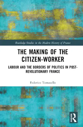 Tomasello |  The Making of the Citizen-Worker | Buch |  Sack Fachmedien