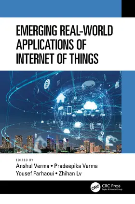 Verma / Farhaoui / Lv |  Emerging Real-World Applications of Internet of Things | Buch |  Sack Fachmedien