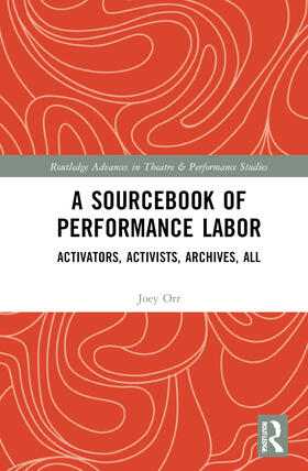 Orr |  A Sourcebook of Performance Labor | Buch |  Sack Fachmedien
