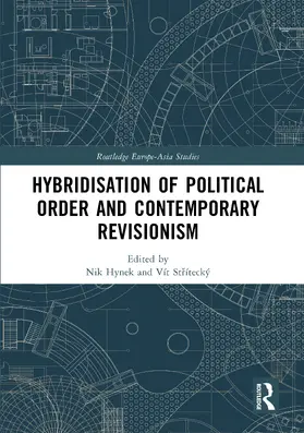 Hynek / Strítecký |  Hybridisation of Political Order and Contemporary Revisionism | Buch |  Sack Fachmedien