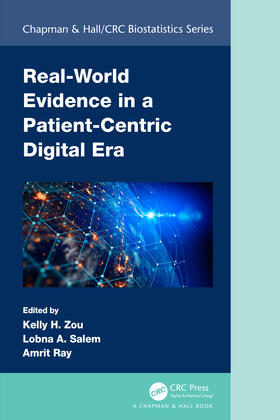 Ray / Zou / Salem |  Real-World Evidence in a Patient-Centric Digital Era | Buch |  Sack Fachmedien