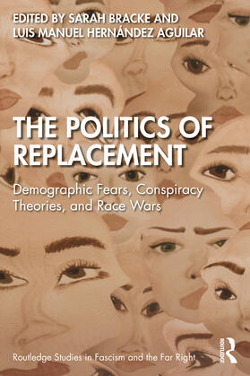 Hernandez Aguilar / Bracke / Hernández Aguilar |  The Politics of Replacement | Buch |  Sack Fachmedien