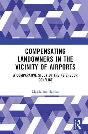 Habdas |  Compensating Landowners in the Vicinity of Airports | Buch |  Sack Fachmedien