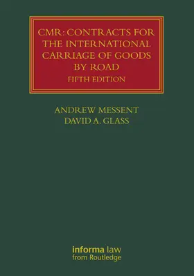 Messent / Glass |  CMR: Contracts for the International Carriage of Goods by Road | Buch |  Sack Fachmedien