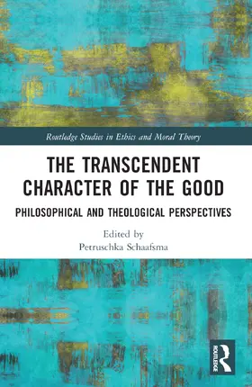 Schaafsma |  The Transcendent Character of the Good | Buch |  Sack Fachmedien