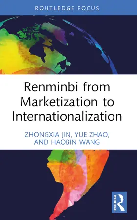 Jin / Zhao / Wang |  Renminbi from Marketization to Internationalization | Buch |  Sack Fachmedien