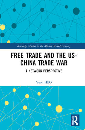 Heo |  Free Trade and the US-China Trade War | Buch |  Sack Fachmedien