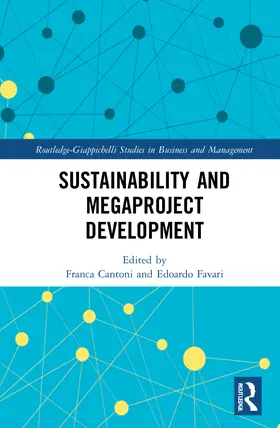 Cantoni / Favari |  Sustainability and Megaproject Development | Buch |  Sack Fachmedien