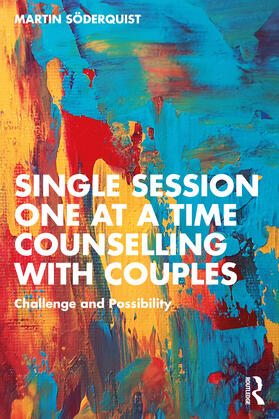 Soderquist / Söderquist |  Single Session One at a Time Counselling with Couples | Buch |  Sack Fachmedien