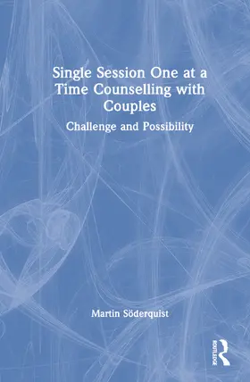 Söderquist |  Single Session One at a Time Counselling with Couples | Buch |  Sack Fachmedien