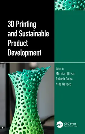 Raina / Ul Haq / Naveed |  3D Printing and Sustainable Product Development | Buch |  Sack Fachmedien