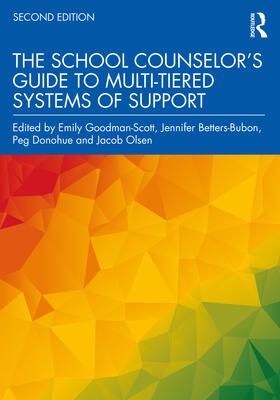 Goodman-Scott / Olsen / Betters-Bubon |  The School Counselor's Guide to Multi-Tiered Systems of Support | Buch |  Sack Fachmedien
