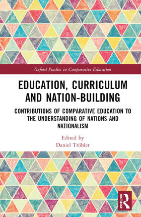Tröhler |  Education, Curriculum and Nation-Building | Buch |  Sack Fachmedien