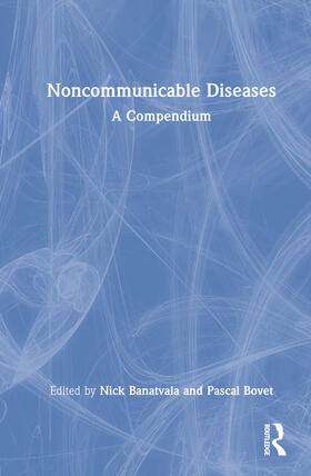 Banatvala / Bovet |  Noncommunicable Diseases | Buch |  Sack Fachmedien