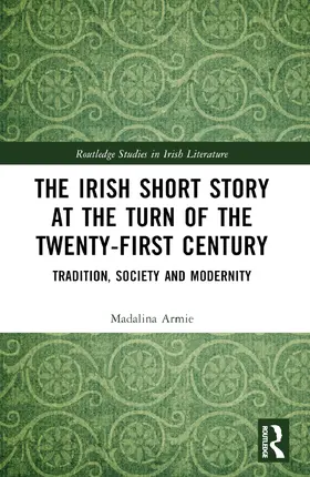 Armie |  The Irish Short Story at the Turn of the Twenty-First Century | Buch |  Sack Fachmedien