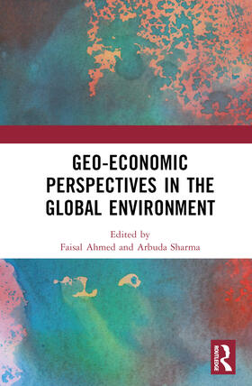 Ahmed / Sharma |  Geo-economic Perspectives in the Global Environment | Buch |  Sack Fachmedien