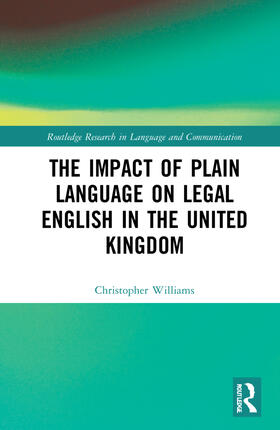 Williams |  The Impact of Plain Language on Legal English in the United Kingdom | Buch |  Sack Fachmedien