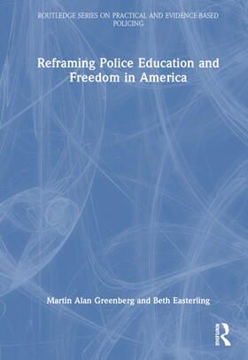 Greenberg / Easterling |  Reframing Police Education and Freedom in America | Buch |  Sack Fachmedien