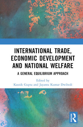 Gupta / Dwibedi |  International Trade, Economic Development and National Welfare | Buch |  Sack Fachmedien