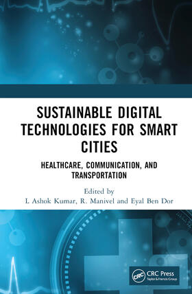 Kumar / Manivel / Dor |  Sustainable Digital Technologies for Smart Cities | Buch |  Sack Fachmedien