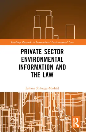 Zuluaga Madrid |  Private Sector Environmental Information and the Law | Buch |  Sack Fachmedien