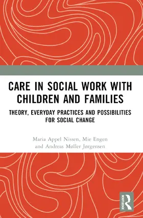 Møller Jørgensen / Appel Nissen / Engen |  Care in Social Work with Children and Families | Buch |  Sack Fachmedien