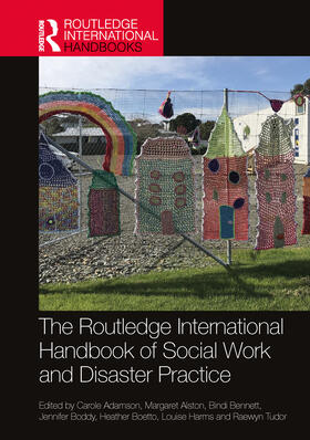 Bennett / Adamson / Alston |  The Routledge International Handbook of Social Work and Disaster Practice | Buch |  Sack Fachmedien