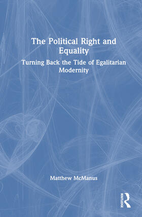 McManus |  The Political Right and Equality | Buch |  Sack Fachmedien