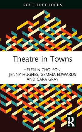 Gray / Nicholson / Edwards |  Theatre in Towns | Buch |  Sack Fachmedien