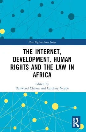 Chirwa / Ncube |  The Internet, Development, Human Rights and the Law in Africa | Buch |  Sack Fachmedien