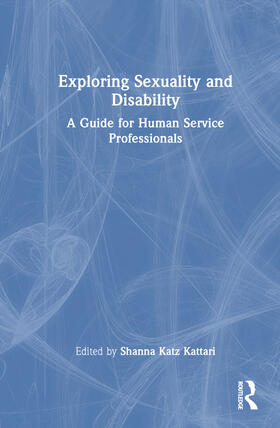 Katz Kattari |  Exploring Sexuality and Disability | Buch |  Sack Fachmedien