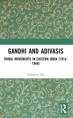 De |  Gandhi and Adivasis | Buch |  Sack Fachmedien