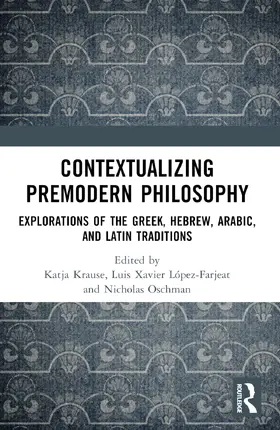 Krause / López-Farjeat / Oschman |  Contextualizing Premodern Philosophy | Buch |  Sack Fachmedien