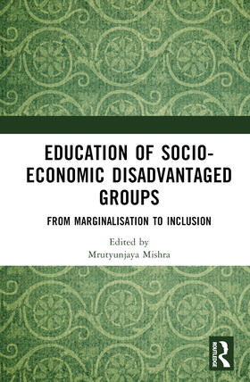 Mishra / Pettala |  Education of Socio-Economic Disadvantaged Groups | Buch |  Sack Fachmedien