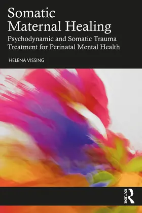 Vissing |  Somatic Maternal Healing | Buch |  Sack Fachmedien