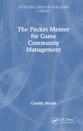 Wendt |  The Pocket Mentor for Game Community Management | Buch |  Sack Fachmedien