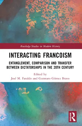 Faraldo / Gómez Bravo |  Interacting Francoism | Buch |  Sack Fachmedien