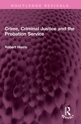 Harris |  Crime, Criminal Justice and the Probation Service | Buch |  Sack Fachmedien