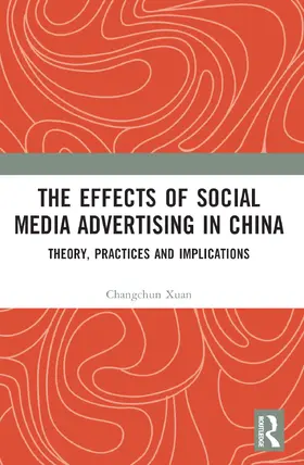 Xuan |  The Effects of Social Media Advertising in China | Buch |  Sack Fachmedien