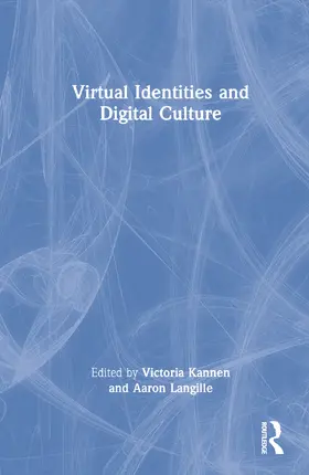 Kannen / Langille |  Virtual Identities and Digital Culture | Buch |  Sack Fachmedien