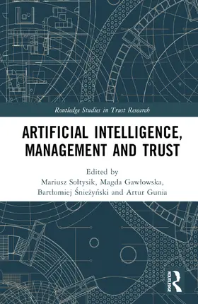 Gaw¿owska / Soltysik / Sniezynski |  Artificial Intelligence, Management and Trust | Buch |  Sack Fachmedien