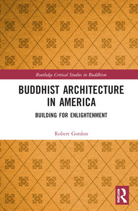 Gordon |  Buddhist Architecture in America | Buch |  Sack Fachmedien