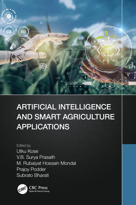 Mondal / Kose / Podder |  Artificial Intelligence and Smart Agriculture Applications | Buch |  Sack Fachmedien