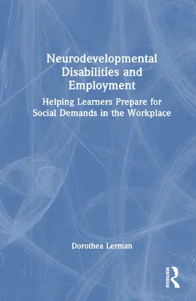 Lerman |  Neurodevelopmental Disabilities and Employment | Buch |  Sack Fachmedien